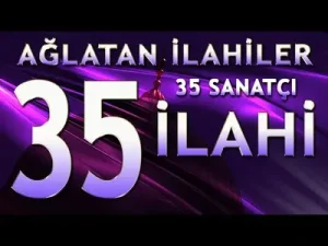 35 Sanatçı 35 İlahi Ağlatan İlahiler 35 Albümden Seçme 35 İlahi Albüm Kapağı