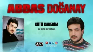 Abbas Doğanay Kötü Kaderim Albüm Kapağı