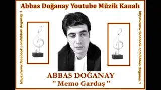 Abbas Doğanay Memo Gardaş