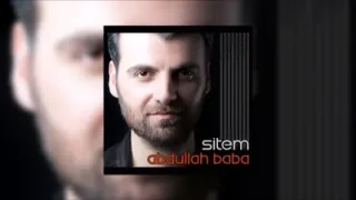 Abdullah Baba Gel Be Sevdiceğim