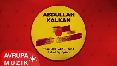 Abdullah Kalkan - Bakırköylüm video klibi