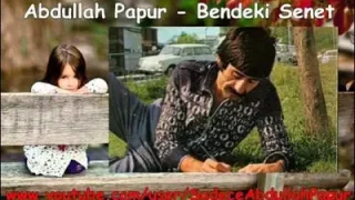 Abdullah Papur Bendeki Senet
