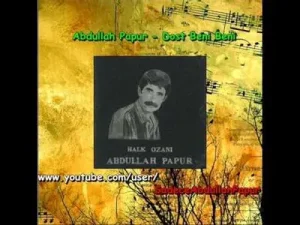 Abdullah Papur Dost Beni Beni