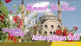 Abdurrahman Önül Himmet Ya Gavs