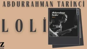 Abdurrahman Tarıkçı Loli Albüm Kapağı