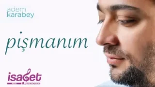 Adem Karabey Pişmanım
