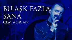 Adrian Cem Bu Aşk Fazla Sana Albüm Kapağı