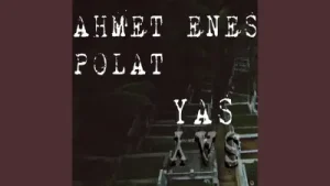 Ahmet Enes Polat Yaş Albüm Kapağı