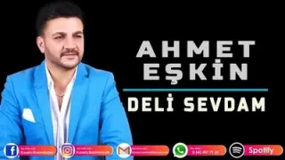 Ahmet Eskin Deli Sevdam