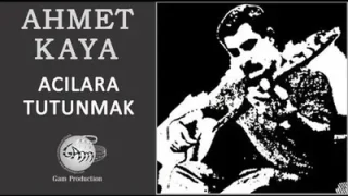 Ahmet Kaya Acılara Tutunmak