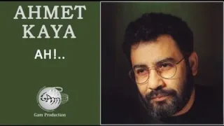 Ahmet Kaya Ah