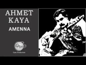 Ahmet Kaya Amenna
