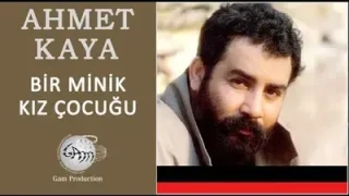 Ahmet Kaya Bir Minik Kız Çocuğu