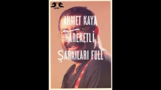 Ahmet Kaya Hareketli Şarkılar