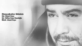 Ahmet Kaya Hoşçakalın Gözüm