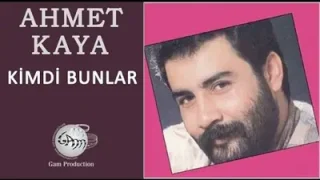 Ahmet Kaya Kimdi Bunlar