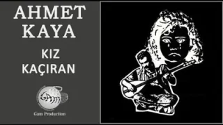 Ahmet Kaya Kız Kaçıran