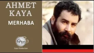 Ahmet Kaya Merhaba