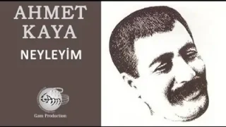 Ahmet Kaya Neyleyim