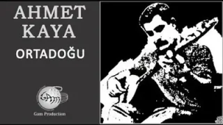 Ahmet Kaya Orta Doğu