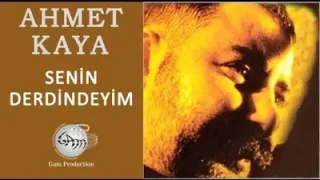 Ahmet Kaya Senin Derdindeyim