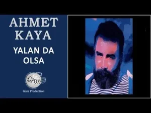 Ahmet Kaya Yalan Da Olsa Albüm Kapağı