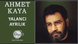 Ahmet Kaya Yalancı Ayrılık