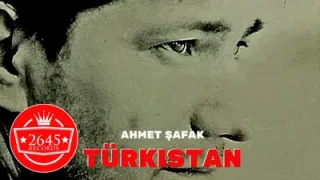 Ahmet Şafak Türkistan