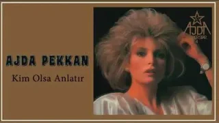 Ajda Pekkan – Kim Olsa Anlatır
