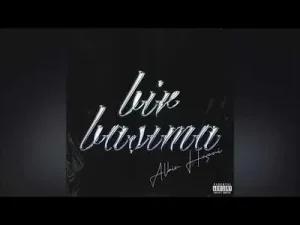 Albin Hasani Bir Başıma Albüm Kapağı