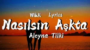 Aleyna Tilki Nasılsın Aşkta Lyrics Albüm Kapağı