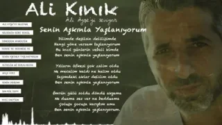 Ali Kınık Senin Aşkınla Yaşlanıyorum