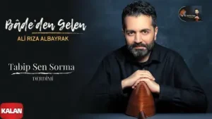 Ali Rıza Albayrak Tabip Sen Sorma Derdimi Albüm Kapağı