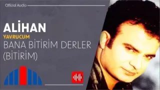 Alihan Bana Bitirim Derler