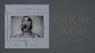Allame Gözlerim Görmeden