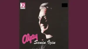 Alpay – Yak O Sevdaları