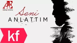 Alptuğ Esmeray Seni Anlattım