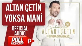 Altan Çetin Yoksa Mani