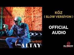 Altay Köz Slow Versiyon