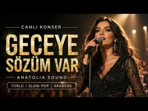 Anatolia Sound – Geceye Sözüm Var