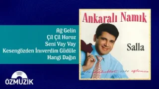 Ankaralı Namık Ağ Gelin