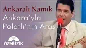 Ankaralı Namık Ankara’yla Polatlı’nın Arası Albüm Kapağı
