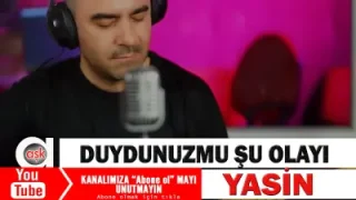 Ankaralı Yasin Duydunuz Mu Şu Olayı