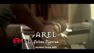 Arel Gelsen Diyorum