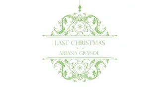Ariana Grande Last Christmas