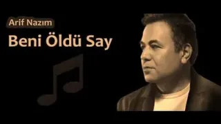 Arif Nazım Beni Öldü Say