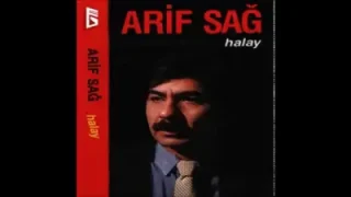 Arif Sağ Çıktım Yücesine