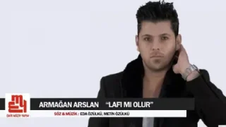 Armağan Arslan Lafı Mı Olur Official Video 2019