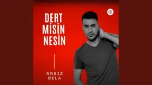 Arsız Bela Dert Misin Nesin