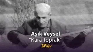 Aşık Veysel Kara Toprak 1969 Trt Arşiv